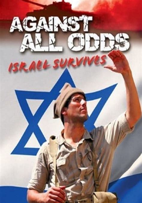 Watch Against All Odds: Israel Survives .